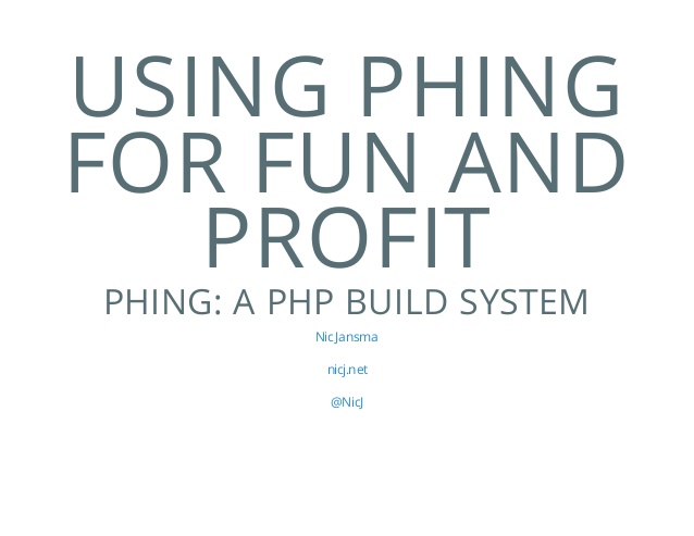 Using Phing for Fun and Profit