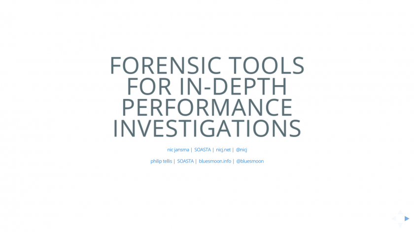 Forensic Tools for In-Depth Performance Investigations Slides